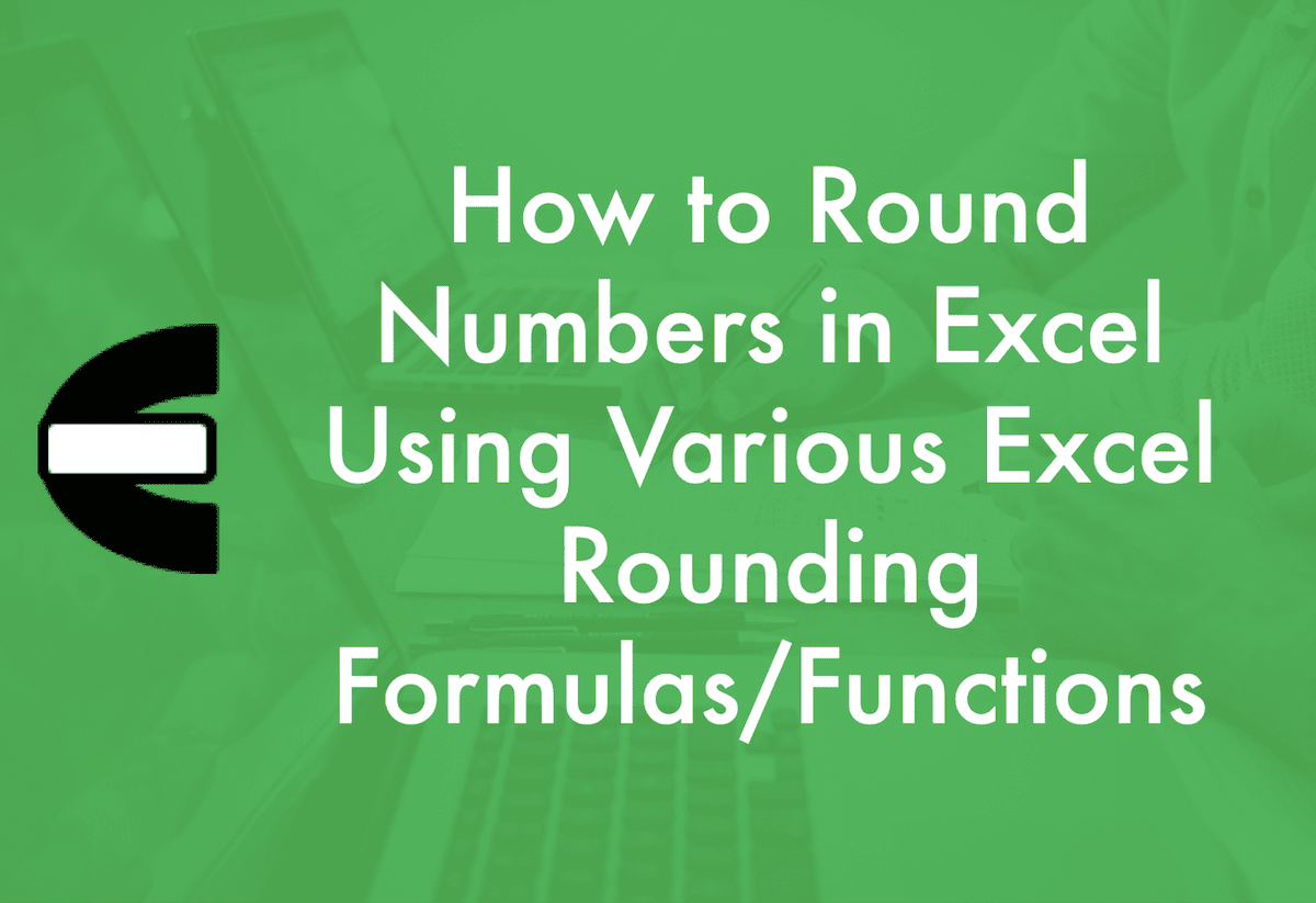 Link to the Number Rounding in Excel Tutorial from CE